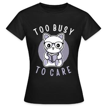 Trop occupé pour s’en soucier - T-shirt Femme - noir - Devant - AI Model Female 172 dark (172cm)