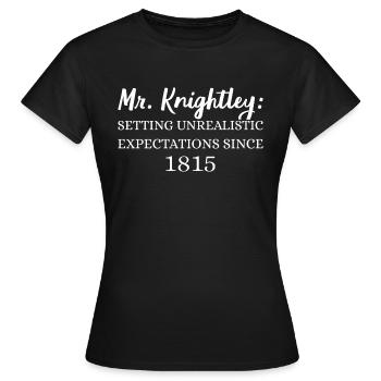 M. Knightley : Des attentes irréalistes depuis 1815 - T-shirt Femme - noir - Devant - AI Model Female 172 dark (172cm)