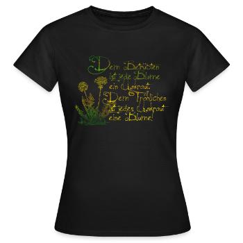 Affligés est chaque fleur une mauvaise herbe. La - T-shirt Femme - noir - Devant - AI Model Female 172 dark (172cm)