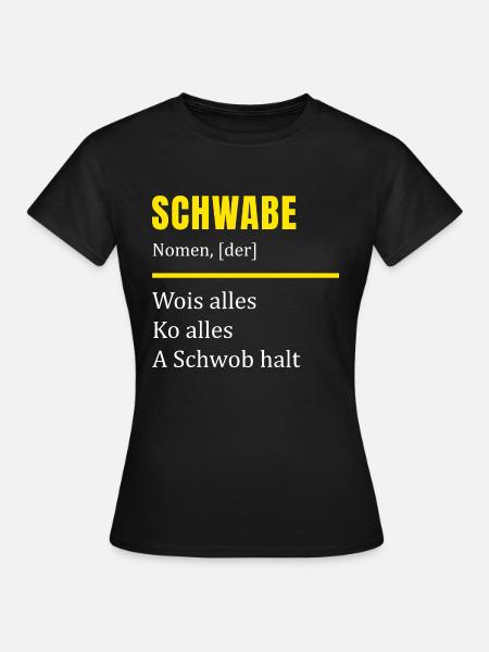 Schwaben Definition Spruch Lustig Schwäbisch für - Frauen T-Shirt - Schwarz