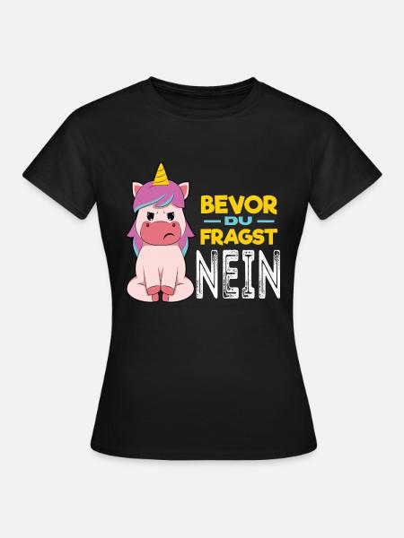 Bevor du fragst Einhorn - Dame-T-shirt - sort