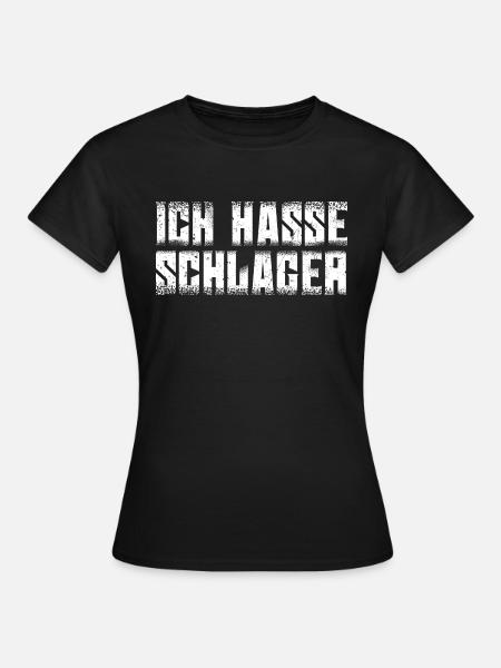 Ich hasse Schlager Schlagermusik Volksmusik - Frauen T-Shirt - Schwarz
