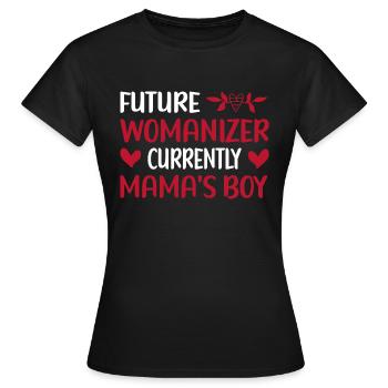 Valentine Future Womanizer Current Mamas Boy - Frauen T-Shirt - Schwarz - Vorne - AI Model Female 172 dark (172cm)