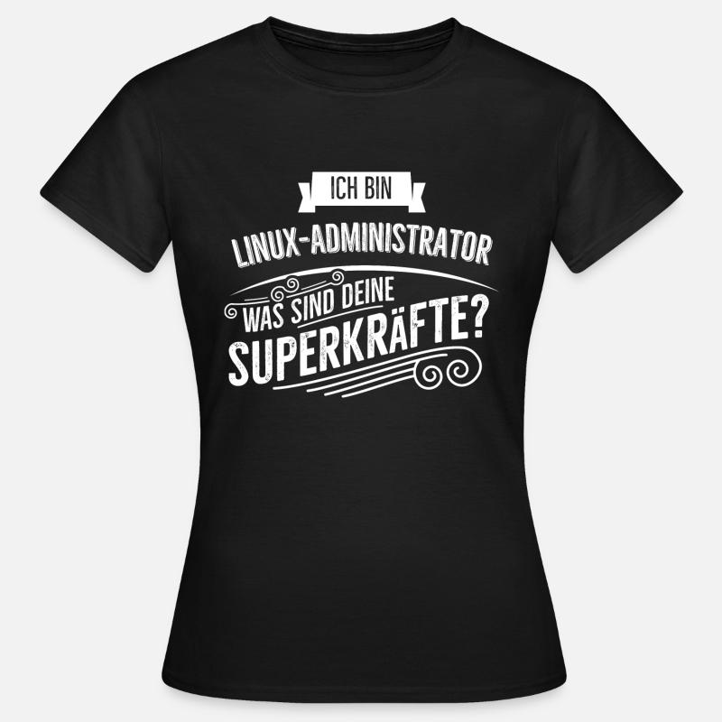 Linux Administrator - Frauen T-Shirt - Schwarz