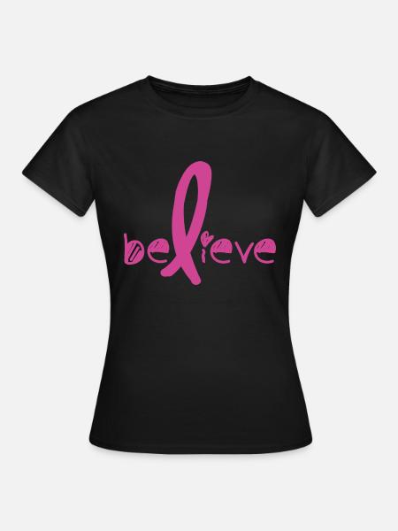 Believe Cancer Fight - Frauen T-Shirt - Schwarz
