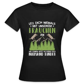 Leg dich niemals mit unserem Frauchen an - Wir ... - Frauen T-Shirt - Schwarz - Vorne - AI Model Female 172 dark (172cm)