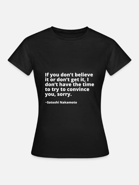 Satoshi Nakamoto Bitcoin Quote - Frauen T-Shirt - Schwarz