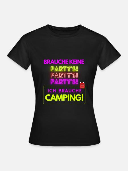 keine Partys - sondern Camping! - Frauen T-Shirt - Schwarz