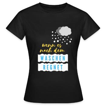wenn es nach dem Waschen - Frauen T-Shirt - Schwarz - Vorne - AI Model Female 172 dark (172cm)