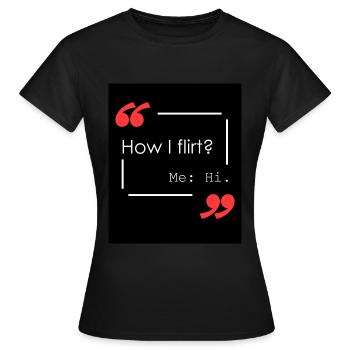 Wie flirte ich? - Frauen T-Shirt - Schwarz - Vorne - AI Model Female 172 dark (172cm)
