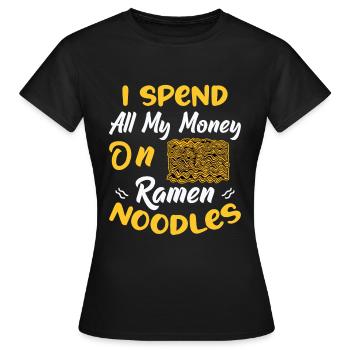 Je dépense tout mon argent en nouilles ramen - - T-shirt Femme - noir - Devant - AI Model Female 172 dark (172cm)