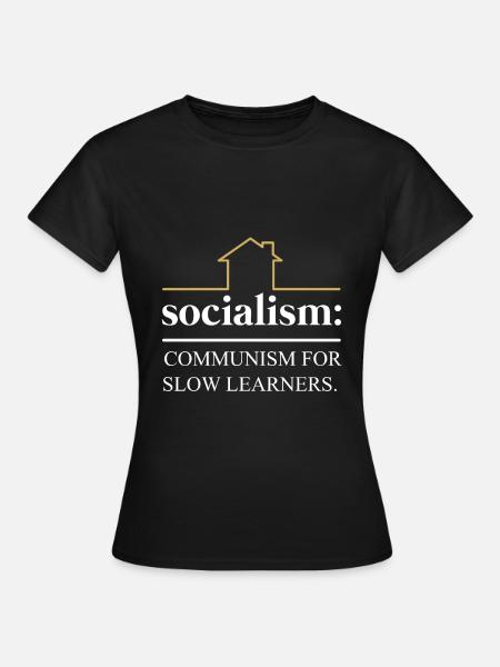 Capitaliste communiste socialiste - T-shirt Femme - noir