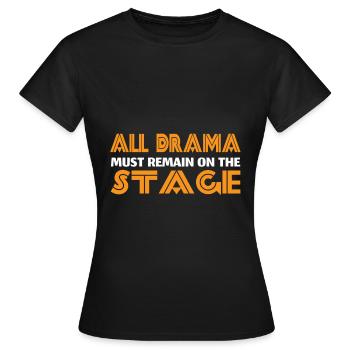 Drama stage - Women's T-Shirt - black - Front - AI Model Female 172 dark (172cm)