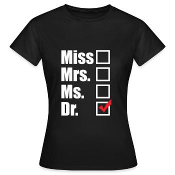 Arzt Mediziner Titel - Frauen T-Shirt - Schwarz - Vorne - AI Model Female 172 dark (172cm)