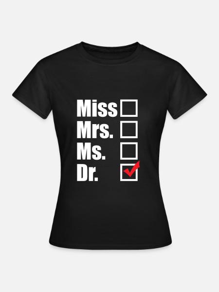Arzt Mediziner Titel - Frauen T-Shirt - Schwarz