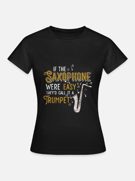 Trompete Saxophon - Frauen T-Shirt - Schwarz
