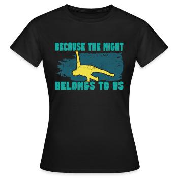 Breakdance BBoy Night nous appartient - T-shirt Femme - noir - Devant - AI Model Female 172 dark (172cm)