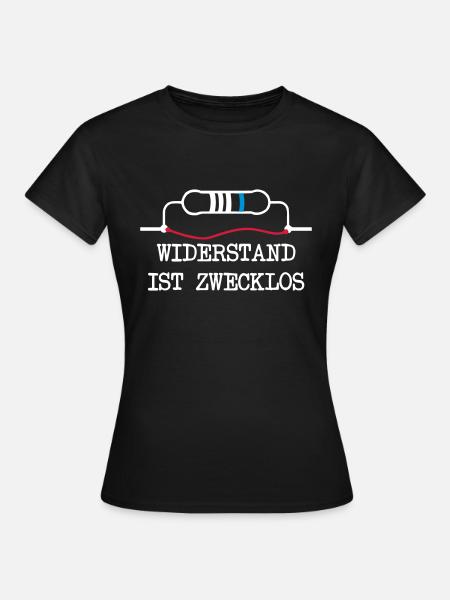 Widerstand ist zwecklos - Frauen T-Shirt - Schwarz