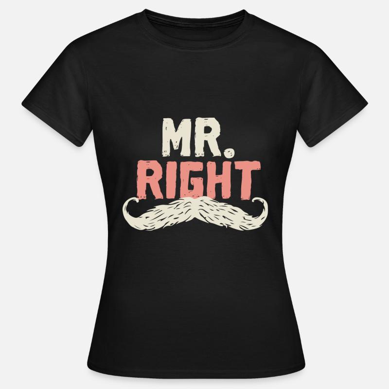 Mr. Right - Women's T-Shirt - black