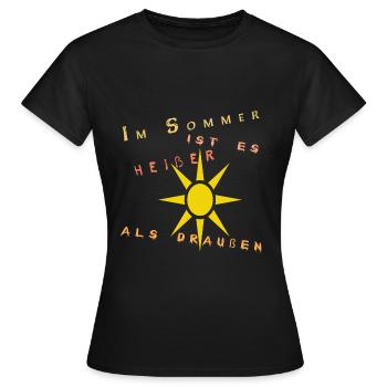 Im Sommer ist es heißer als draußen - Frauen T-Shirt - Schwarz - Vorne - AI Model Female 172 dark (172cm)