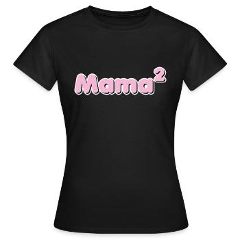 Mama hoch 2 - Frauen T-Shirt - Schwarz - Vorne - AI Model Female 172 dark (172cm)