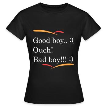 Bon b... oh, mauvais garçon!!! - T-shirt Femme - noir - Devant - AI Model Female 172 dark (172cm)