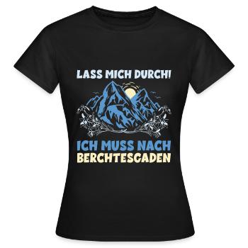 Berchtesgaden Urlaub Wandern Berge LASS MICH DURCH - Frauen T-Shirt - Schwarz - Vorne - AI Model Female 172 dark (172cm)