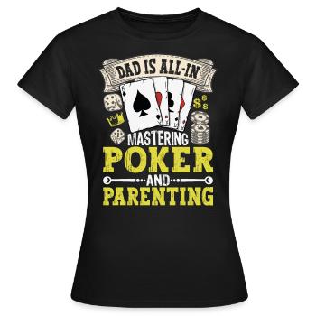 Papa maîtrise le poker et la parentalité - T-shirt Femme - noir - Devant - AI Model Female 172 dark (172cm)
