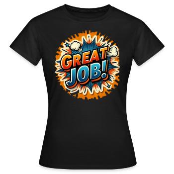 Excellent travail - T-shirt Femme - noir - Devant - AI Model Female 172 dark (172cm)