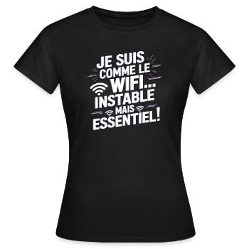 Ich bin wie WiFi... Instabil, aber unverzichtbar! - Frauen T-Shirt - Schwarz - Vorne - AI Model Female 172 dark (172cm)