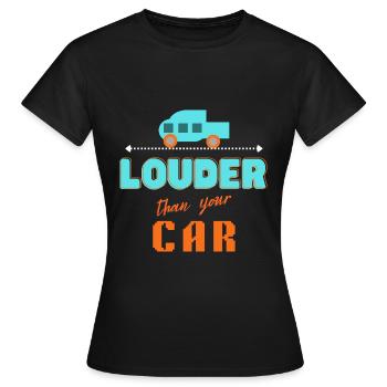 plus bruyant que votre voiture - T-shirt Femme - noir - Devant - AI Model Female 172 dark (172cm)