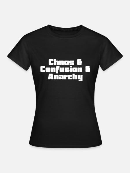 Chaos Confusion Anarchy Kindergarten - Frauen T-Shirt - Schwarz
