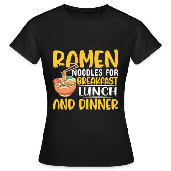 Ramen-Nudeln zum Frühstück, Mittag- und - Frauen T-Shirt - Schwarz - Vorne - AI Model Female 172 dark (172cm)