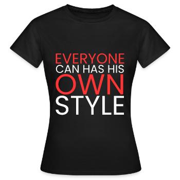 Jeder kann seinen eigenen Stil haben - Frauen T-Shirt - Schwarz - Vorne - AI Model Female 172 dark (172cm)