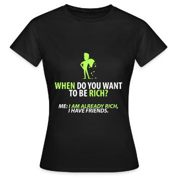 Déjà riche : mes amis - T-shirt Femme - noir - Devant - AI Model Female 172 dark (172cm)