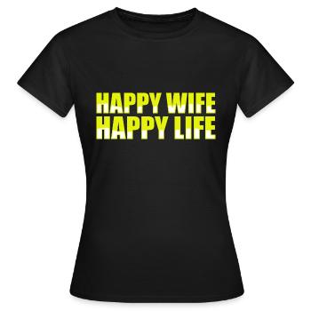 Happy Wife Happy Life Engagement Marriage - Frauen T-Shirt - Schwarz - Vorne - AI Model Female 172 dark (172cm)