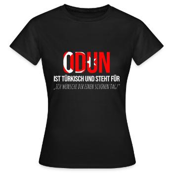 Odun Türke Türkei Türken Dummer Spruch Schönen Tag - Frauen T-Shirt - Schwarz - Vorne - AI Model Female 172 dark (172cm)