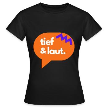 tief & laut - Frauen T-Shirt - Schwarz - Vorne - AI Model Female 172 dark (172cm)