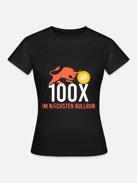 100x im nächsten Bullrun - Frauen T-Shirt - Schwarz