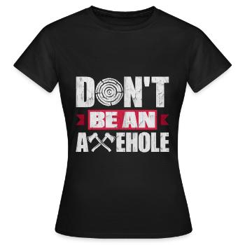 Hache Hache Lancer Hache Hache Lancer Hache Lancer Ne Pas Être - T-shirt Femme - noir - Devant - AI Model Female 172 dark (172cm)