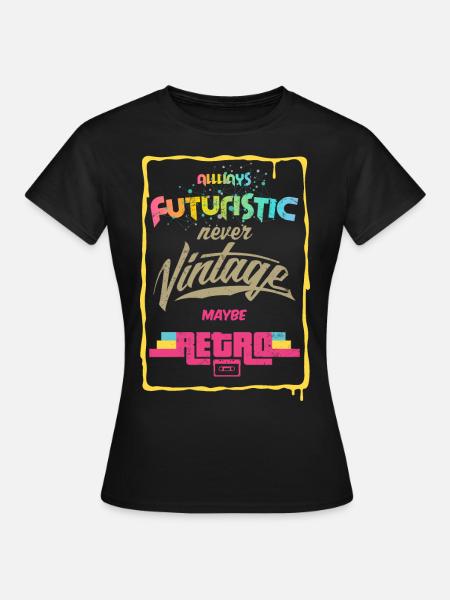 ALWAYS FUTURISTIC - Frauen T-Shirt - Schwarz
