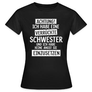 verrückte Schwester - Frauen T-Shirt - Schwarz - Vorne - AI Model Female 172 dark (172cm)