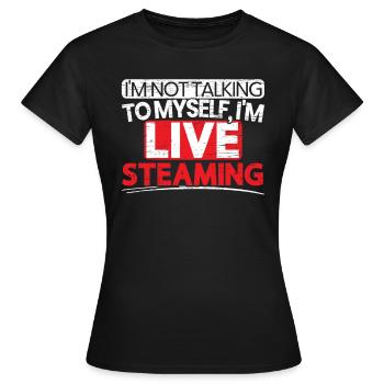 I'm Livestreaming Online Streaming Gaming Stream - Women's T-Shirt - black - Front - AI Model Female 172 dark (172cm)