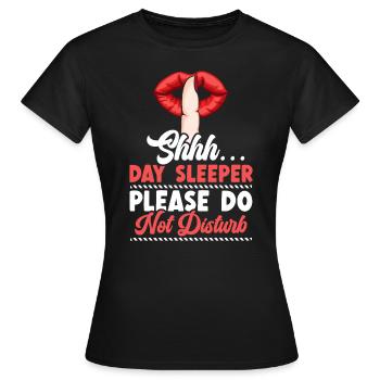 Day Sleeper Do Not Disturb Graveyard Shift - Women's T-Shirt - black - Front - AI Model Female 172 dark (172cm)