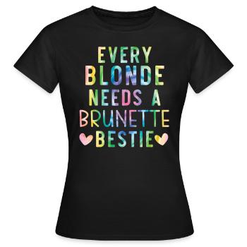 Every Blonde Needs A Brunette Bestie Blonde Hair - Women's T-Shirt - black - Front - AI Model Female 172 dark (172cm)