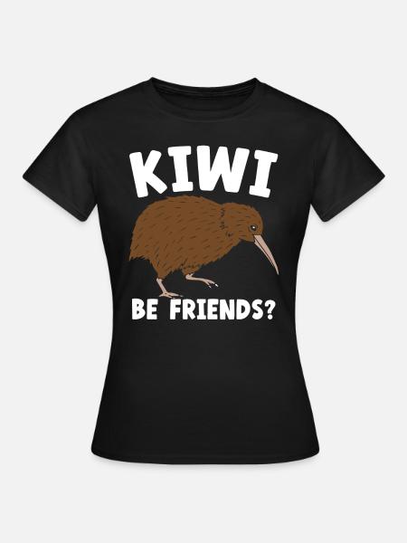 Kiwi Be Friends Kiwi Bird Animal Pun Nouvelle-Zélande - T-shirt Femme - noir