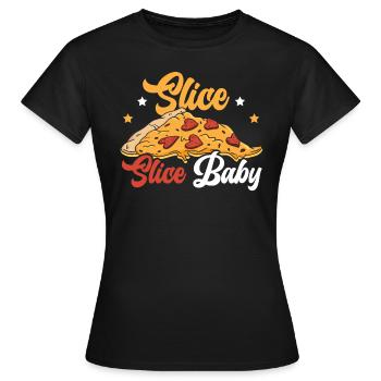 Slice Slice Baby Feinschmecker Pizzaiolo Pizza Liebhaber - Frauen T-Shirt - Schwarz - Vorne - AI Model Female 172 dark (172cm)