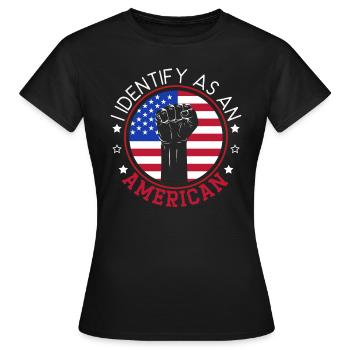 I Identify As An American USA Constitution Day - Women's T-Shirt - black - Front - AI Model Female 172 dark (172cm)