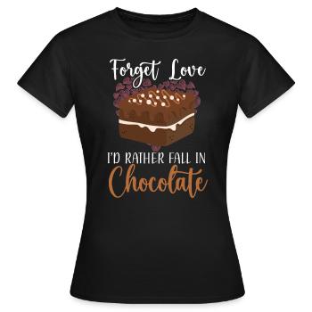 Vergiss die Liebe, ich würde lieber Faill in Schokoladenkuchen - Frauen T-Shirt - Schwarz - Vorne - AI Model Female 172 dark (172cm)