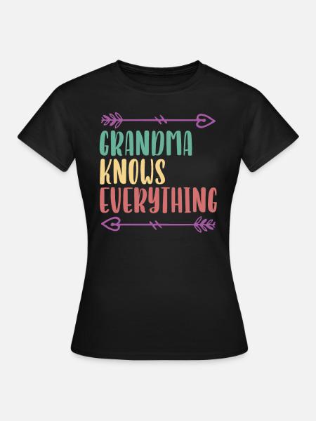 Oma weiß alles Großmutter Großmutter - Frauen T-Shirt - Schwarz